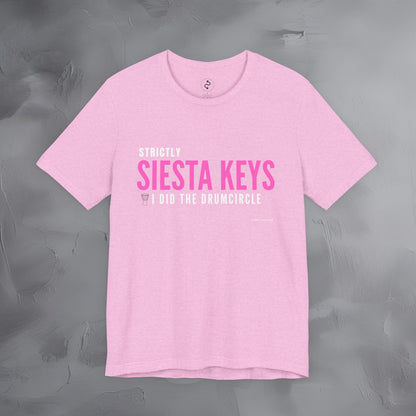 Strictly Siesta Key – I Did the Drum Circle T-Shirt | Sarasota Beach Sunset Drum Circle Graphic Tee