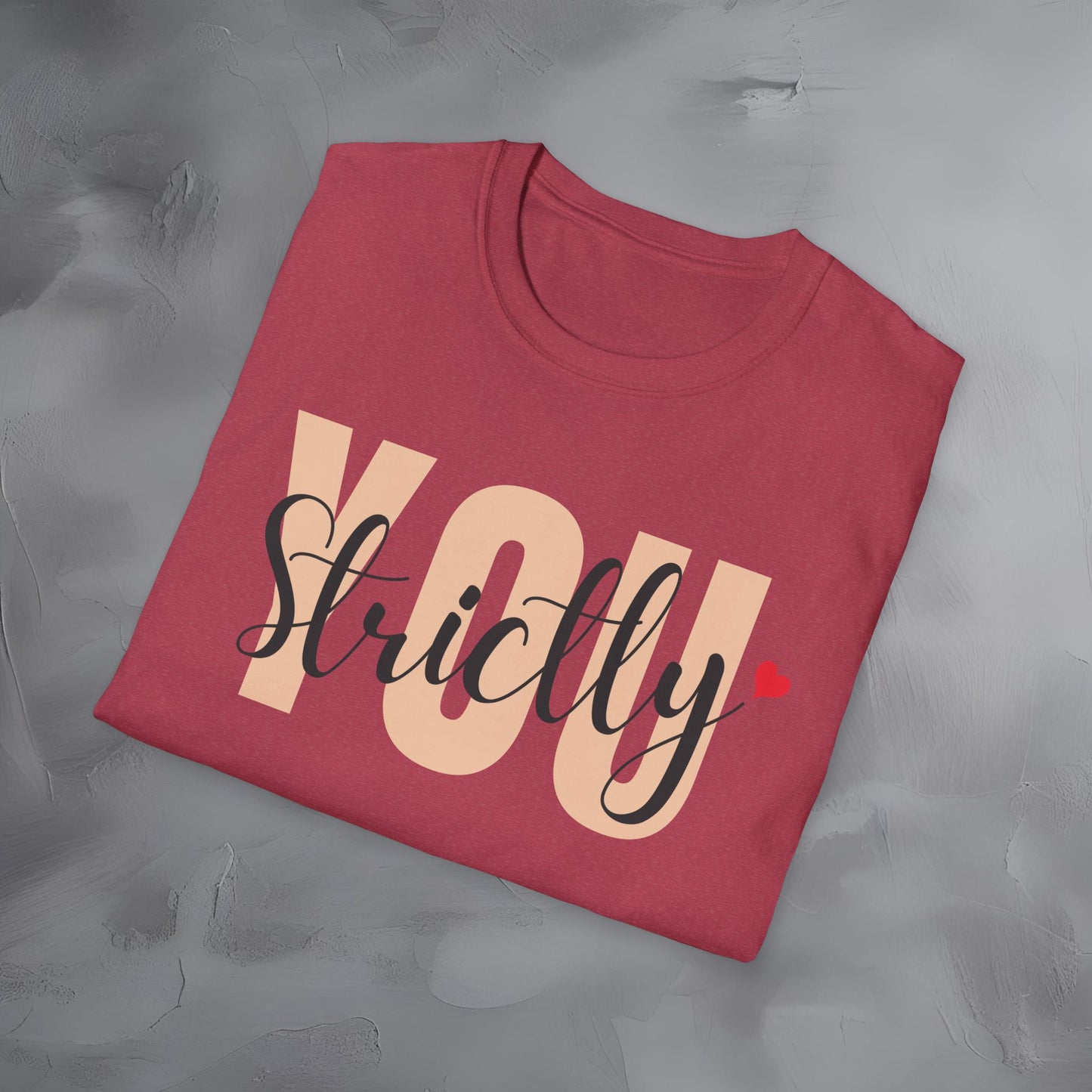 Strictly You T-Shirt