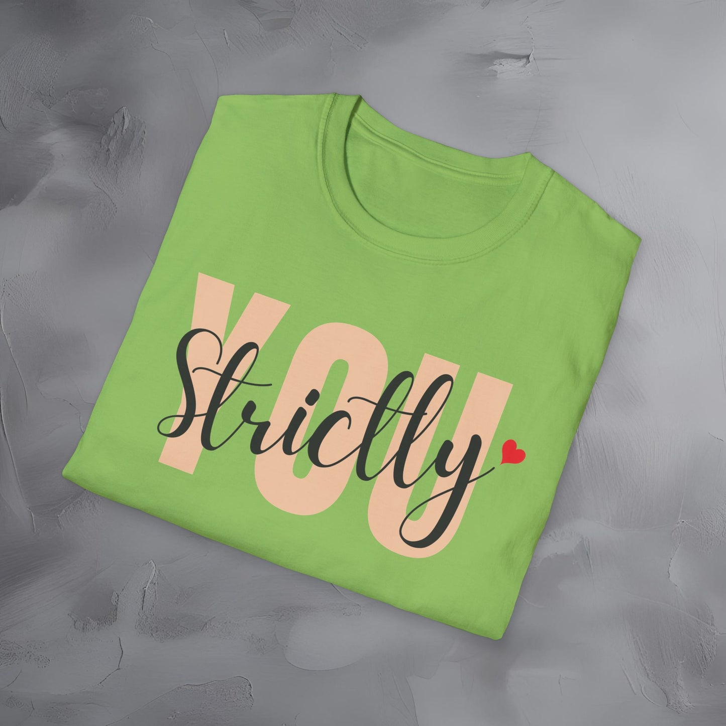 Strictly You T-Shirt