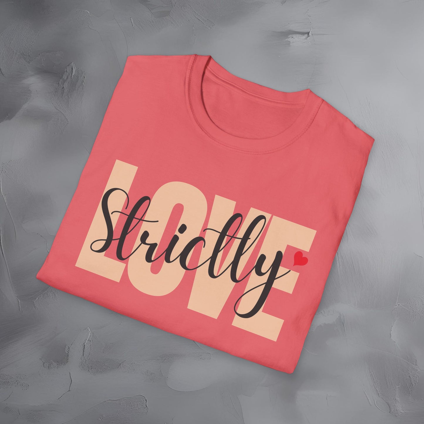 Strictly Love T-Shirt
