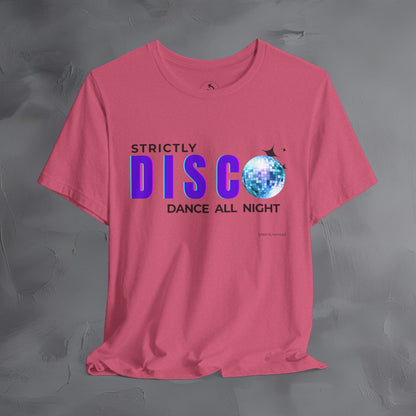 Strictly Disco T-Shirt – Retro Dance Graphic Tee - Dance All Night