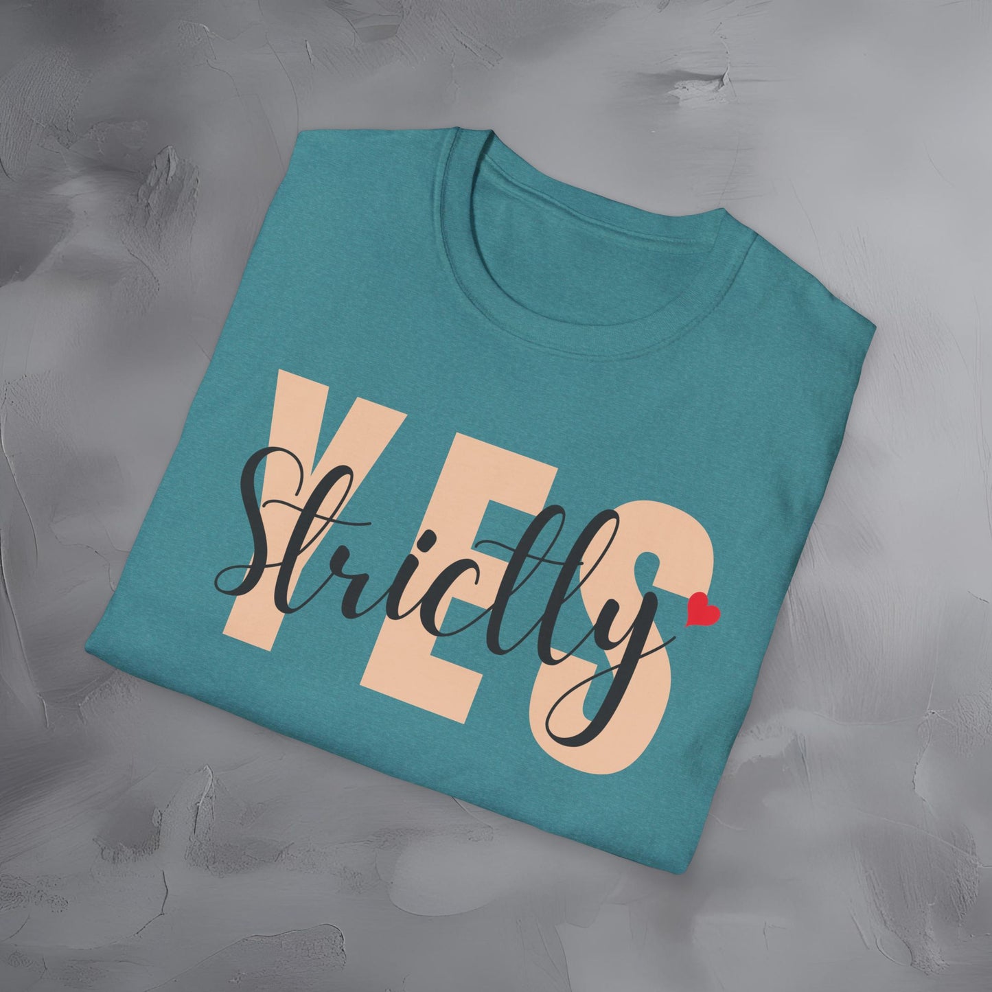 Strictly Yes T-Shirt