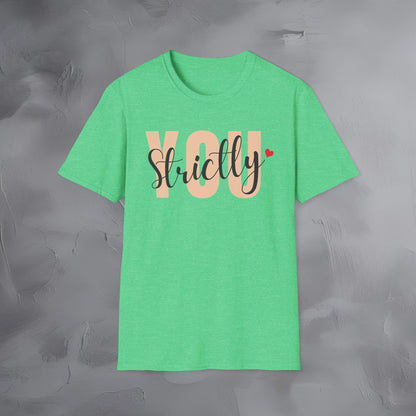 Strictly You T-Shirt
