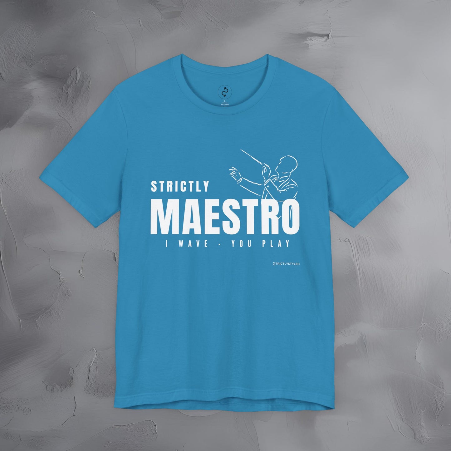 Strictly Maestro T-Shirt – Conductor & Musician Graphic Tee