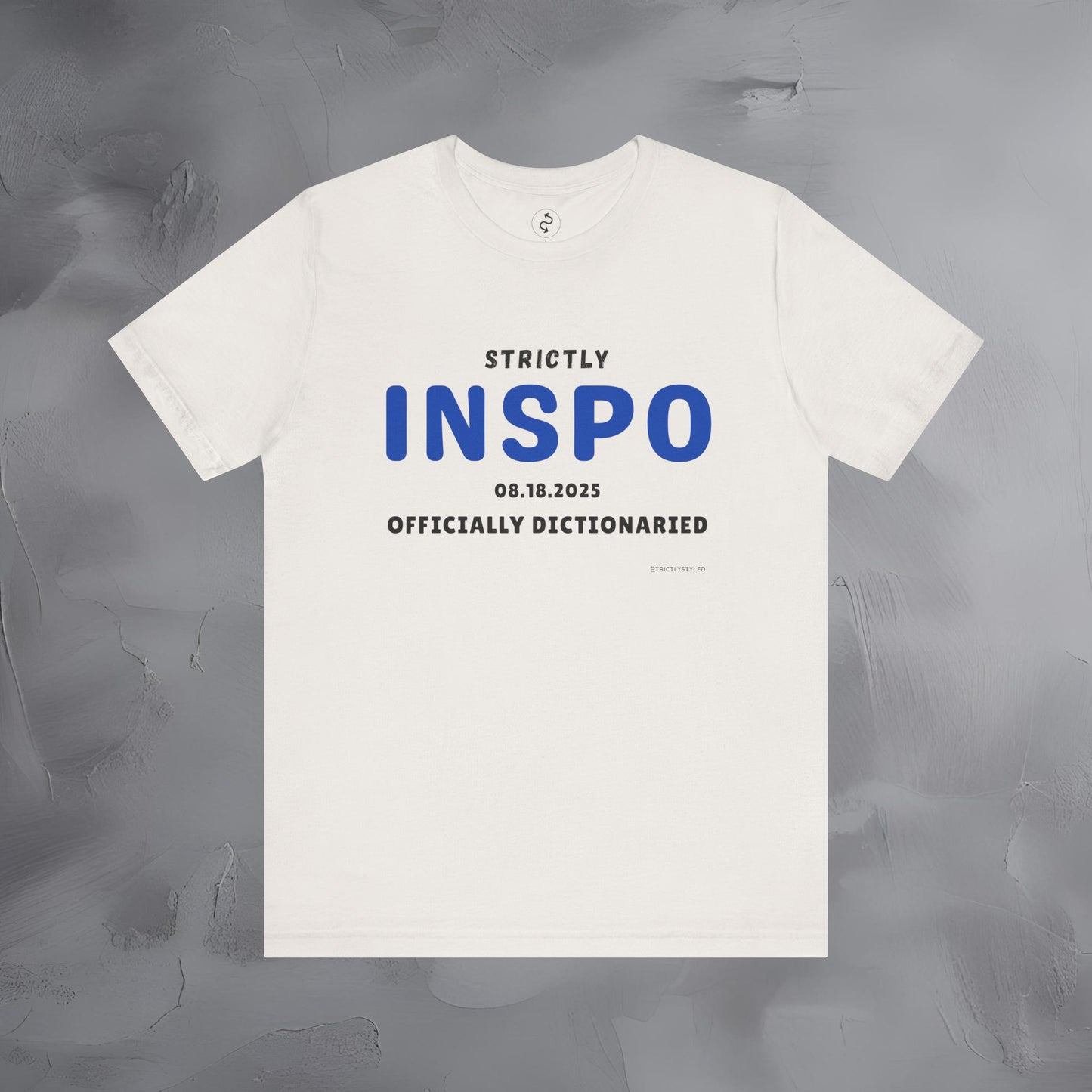 Strictly INSPO T-Shirt - Officially Dictonaried