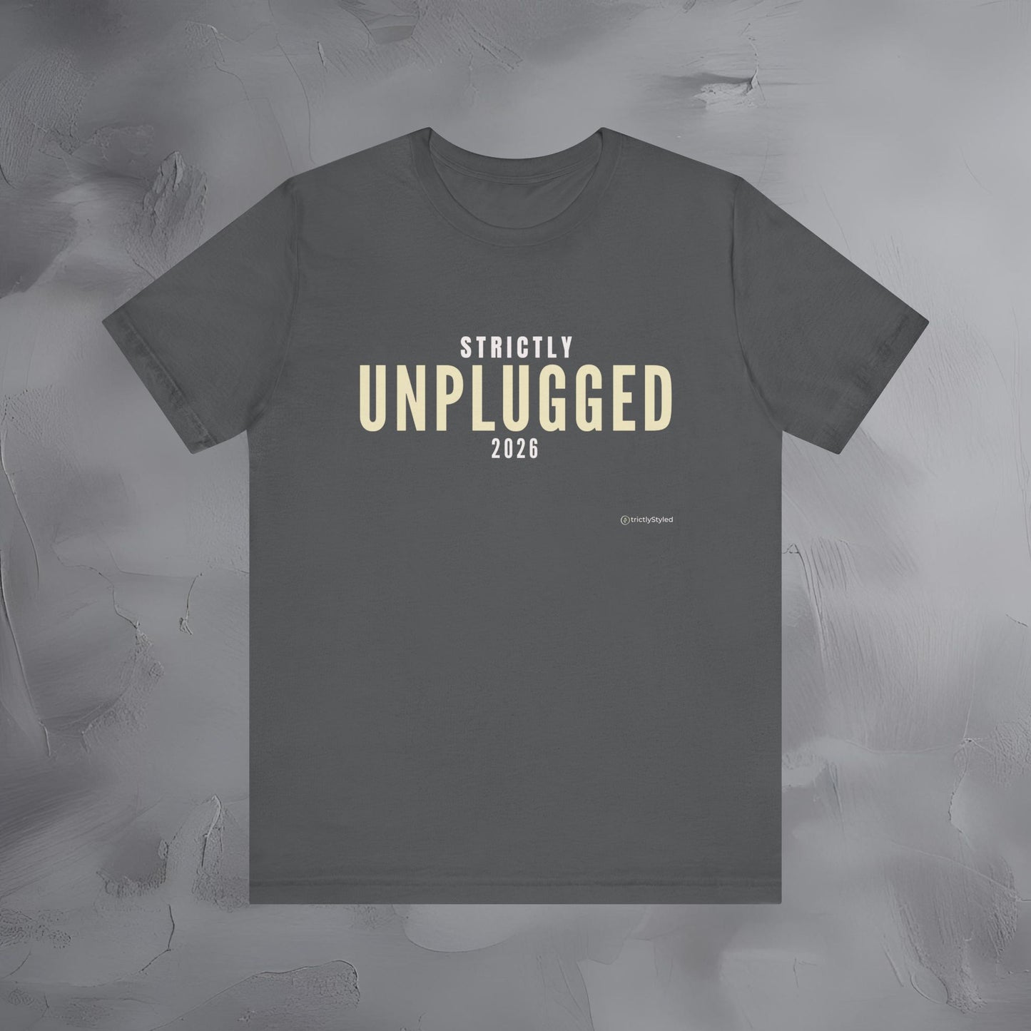 Strictly Unplugged Shirt Minimalist New Year Intention T Shirt Unisex Graphic Tee