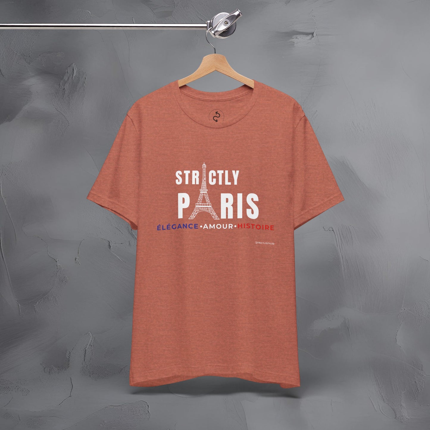 Strictly Paris – Élégance, Amour, Histoire T-Shirt - French City Pride Graphic Tee - Paris Lifestyle Streetwear Shirt