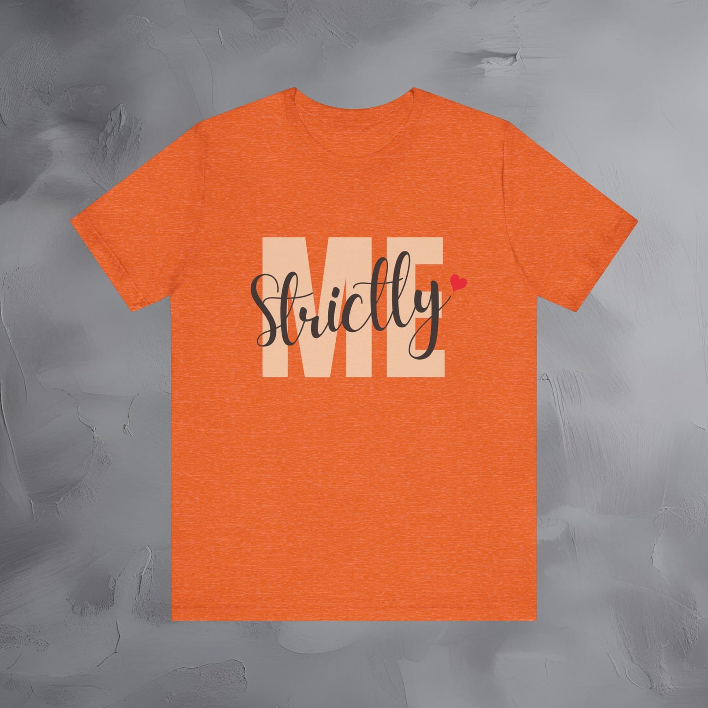 Strictly Me Shirt