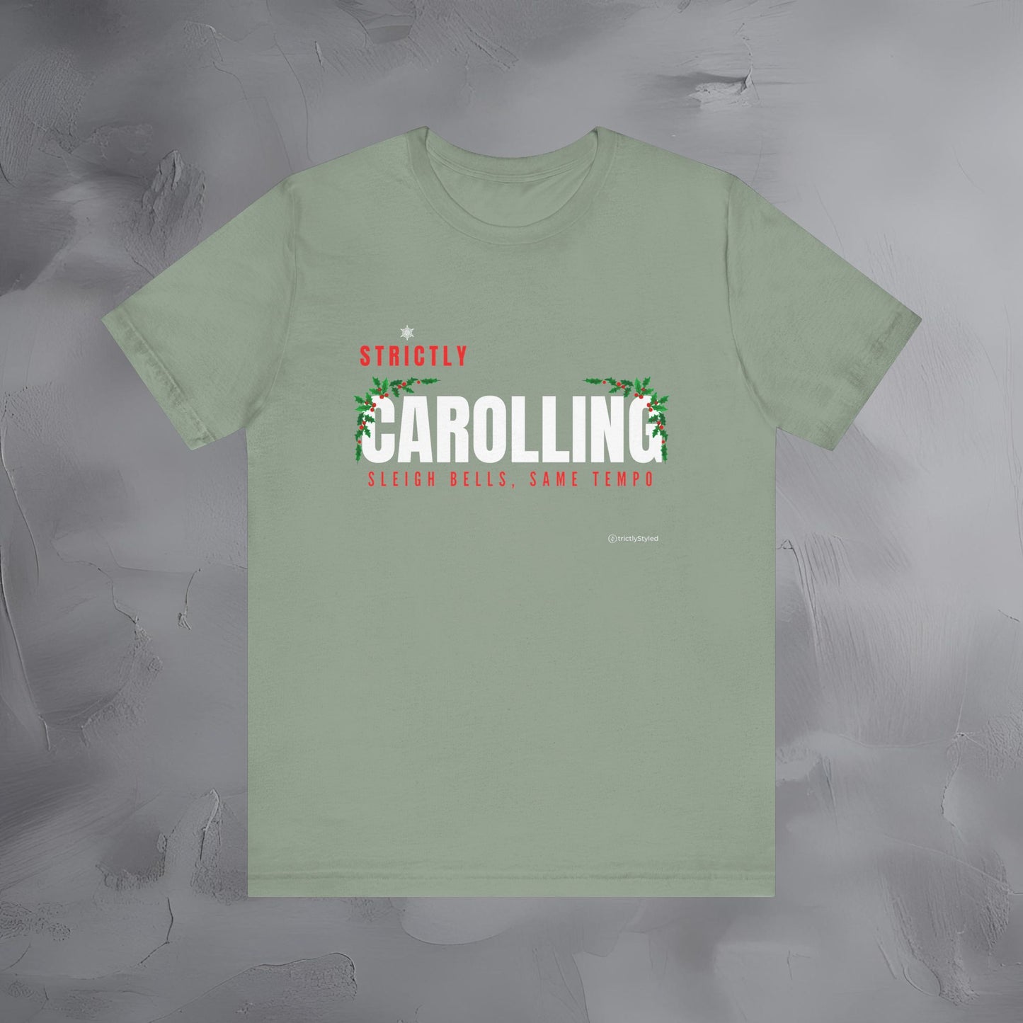Strictly Carolling – Sleigh Bells, Same Tempo | Funny Christmas Music Shirt