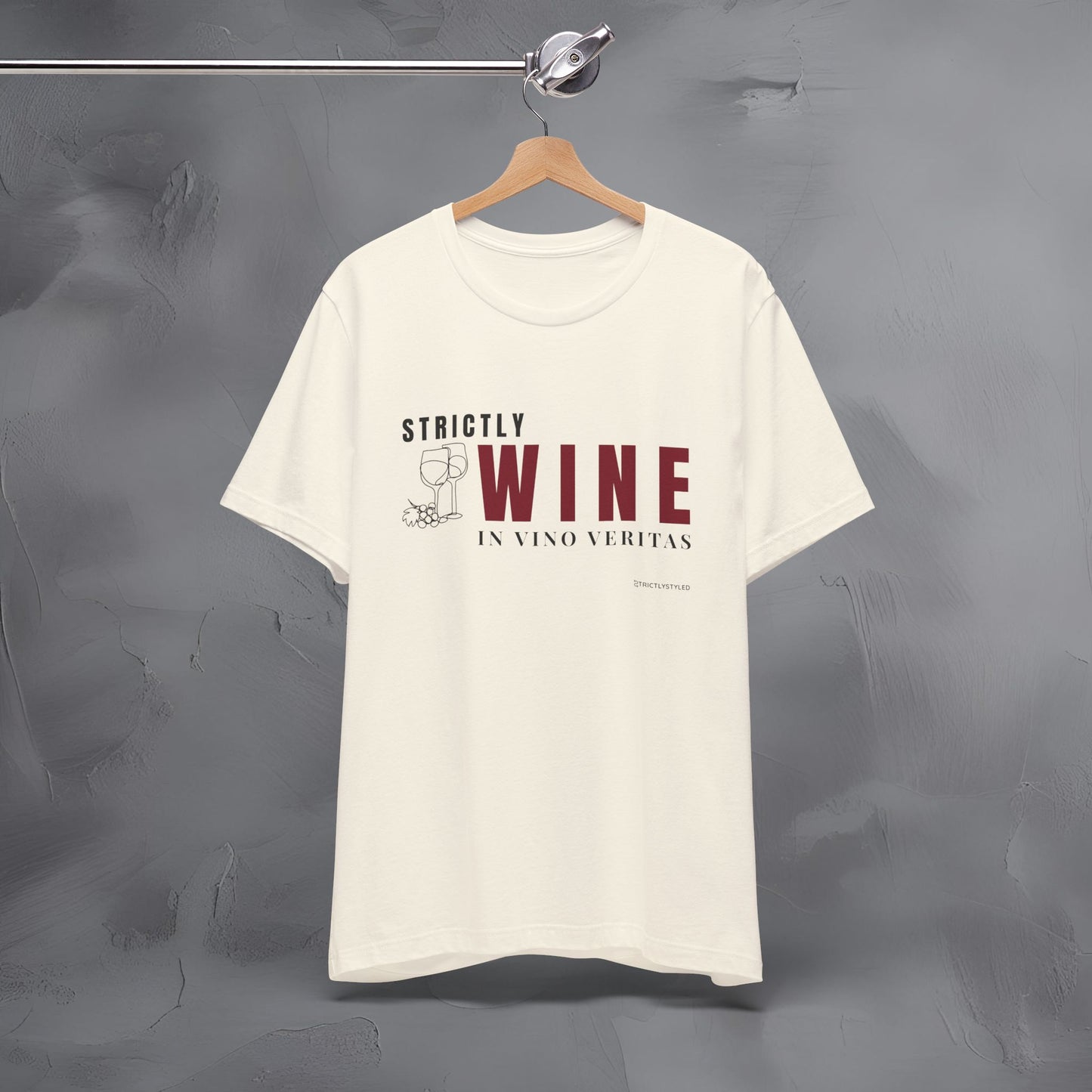 Strictly Wine – In Vino Veritas T-Shirt | Wine Lover Graphic Tee | Vineyard Lifestyle Shirt