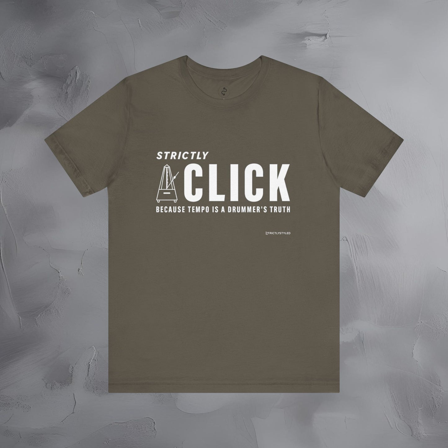 Strictly Click T-Shirt – Drum & Rhythm Graphic Tee - Tempo Is the Drummer’s Truth