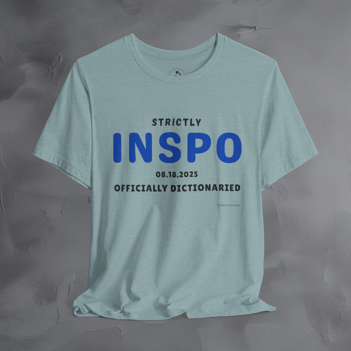 Strictly INSPO T-Shirt - Officially Dictonaried
