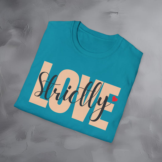 Strictly Love T-Shirt