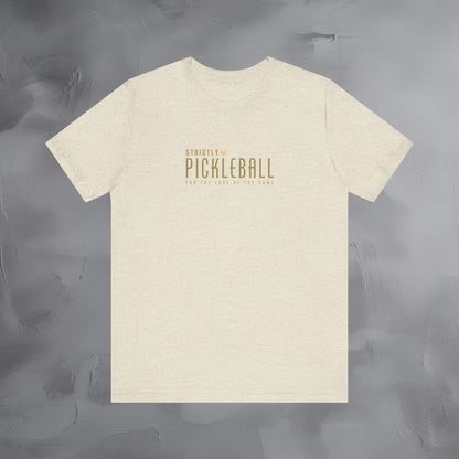 Strictly Pickleball Shirt – For the love of the game