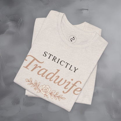 Strictly Tradwife T Shirt - Officially Dictionaried Floral Script Tee