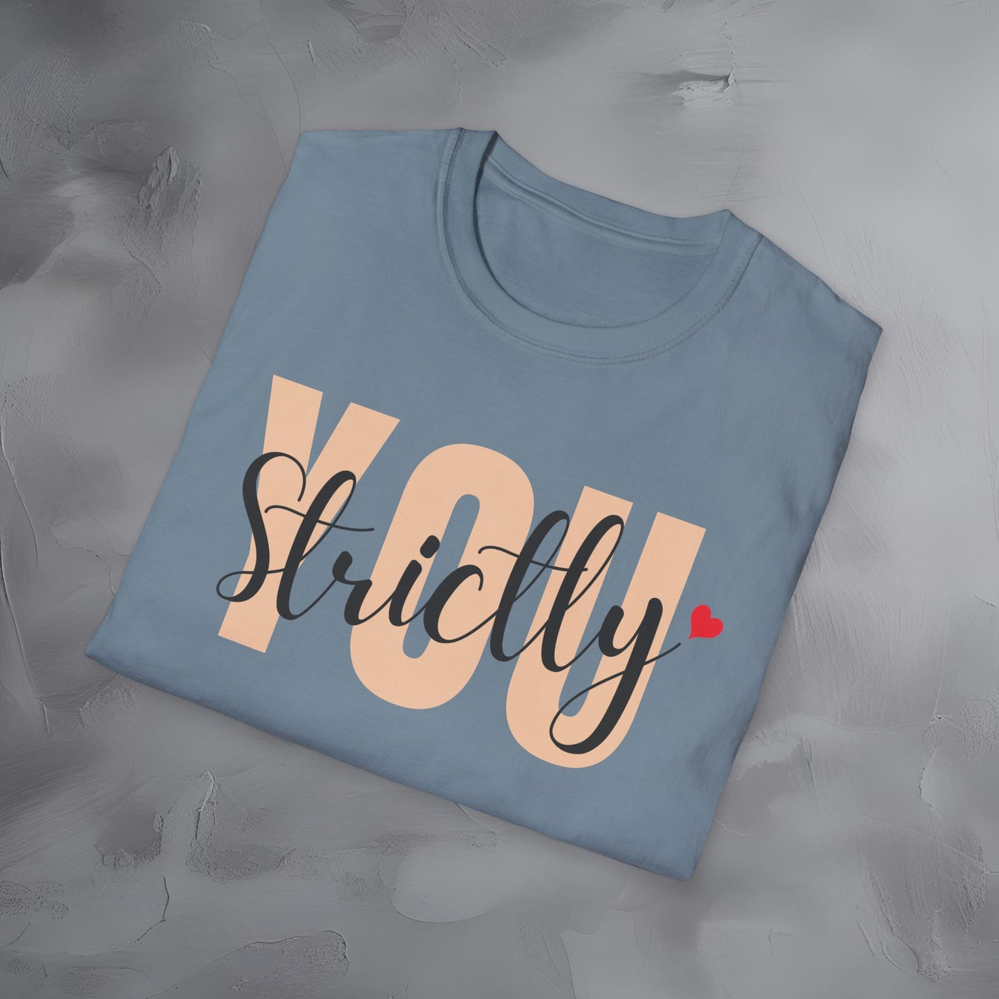 Strictly You T-Shirt