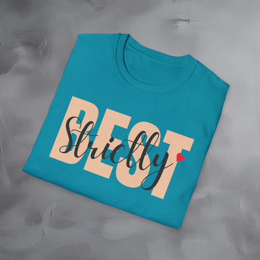 Strictly Best T-Shirt