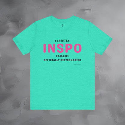 Strictly INSPO T-Shirt - Officially Dictonaried