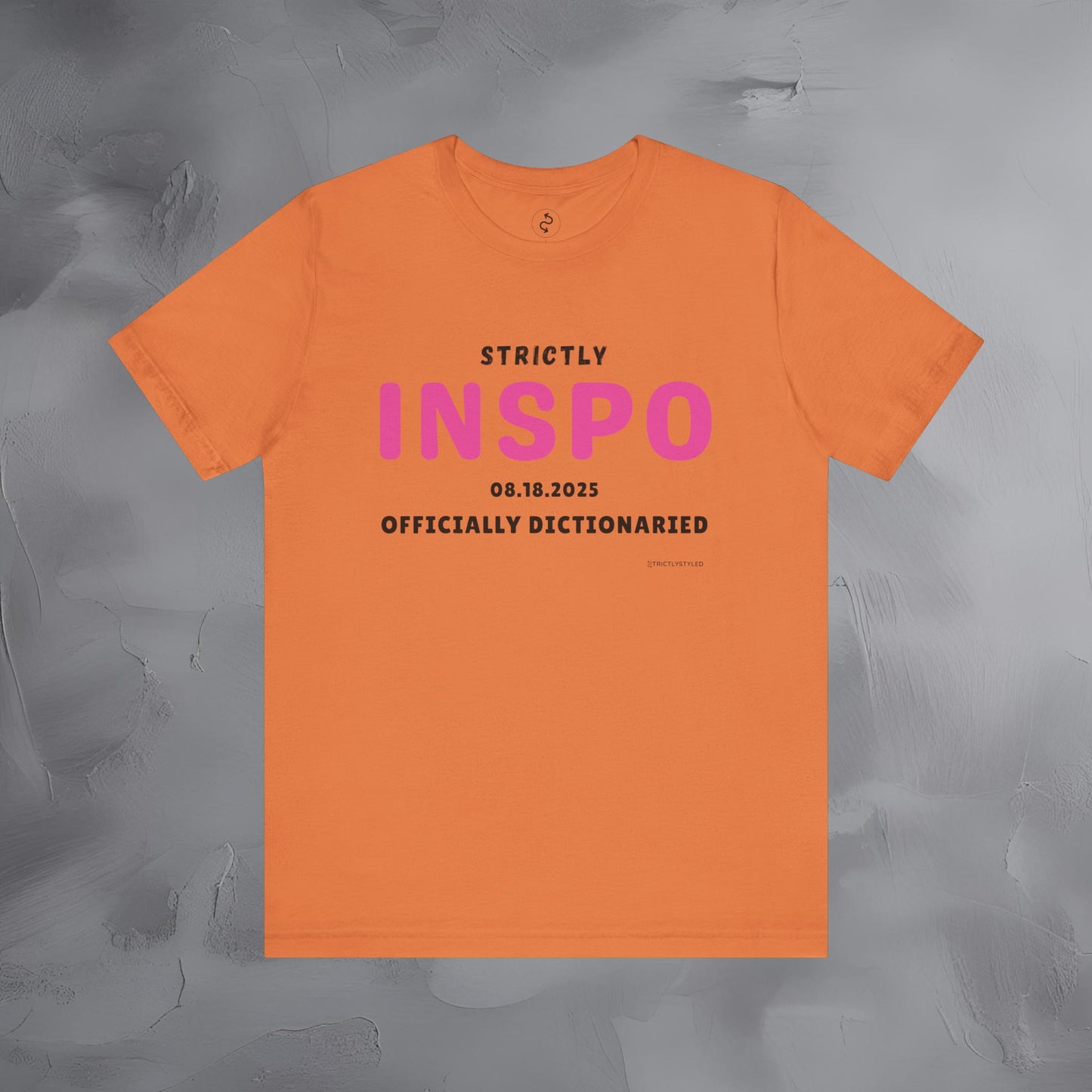Strictly INSPO T-Shirt - Officially Dictonaried