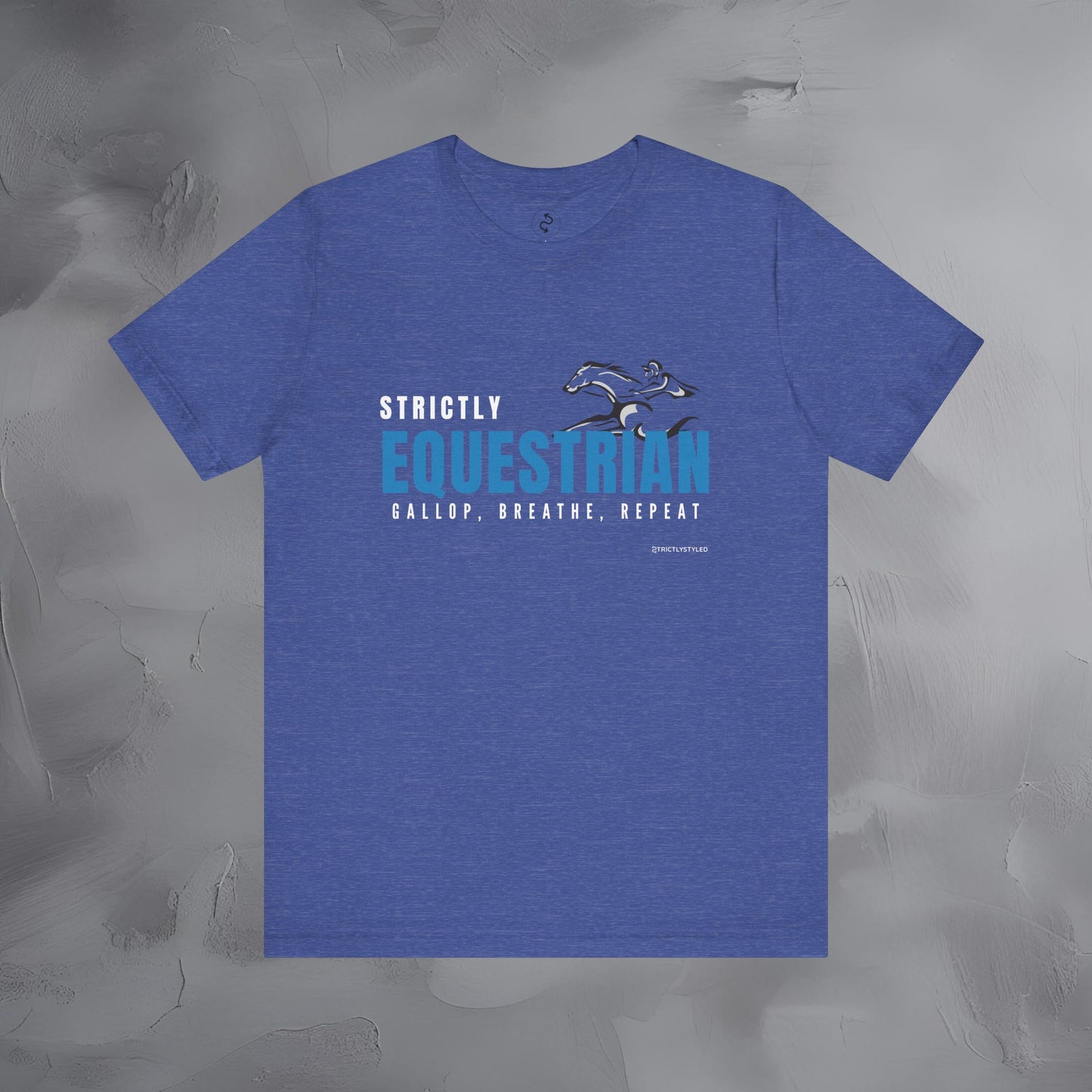 Strictly Equestrian T-Shirt – Horse Rider Graphic Tee | Equestrian Style