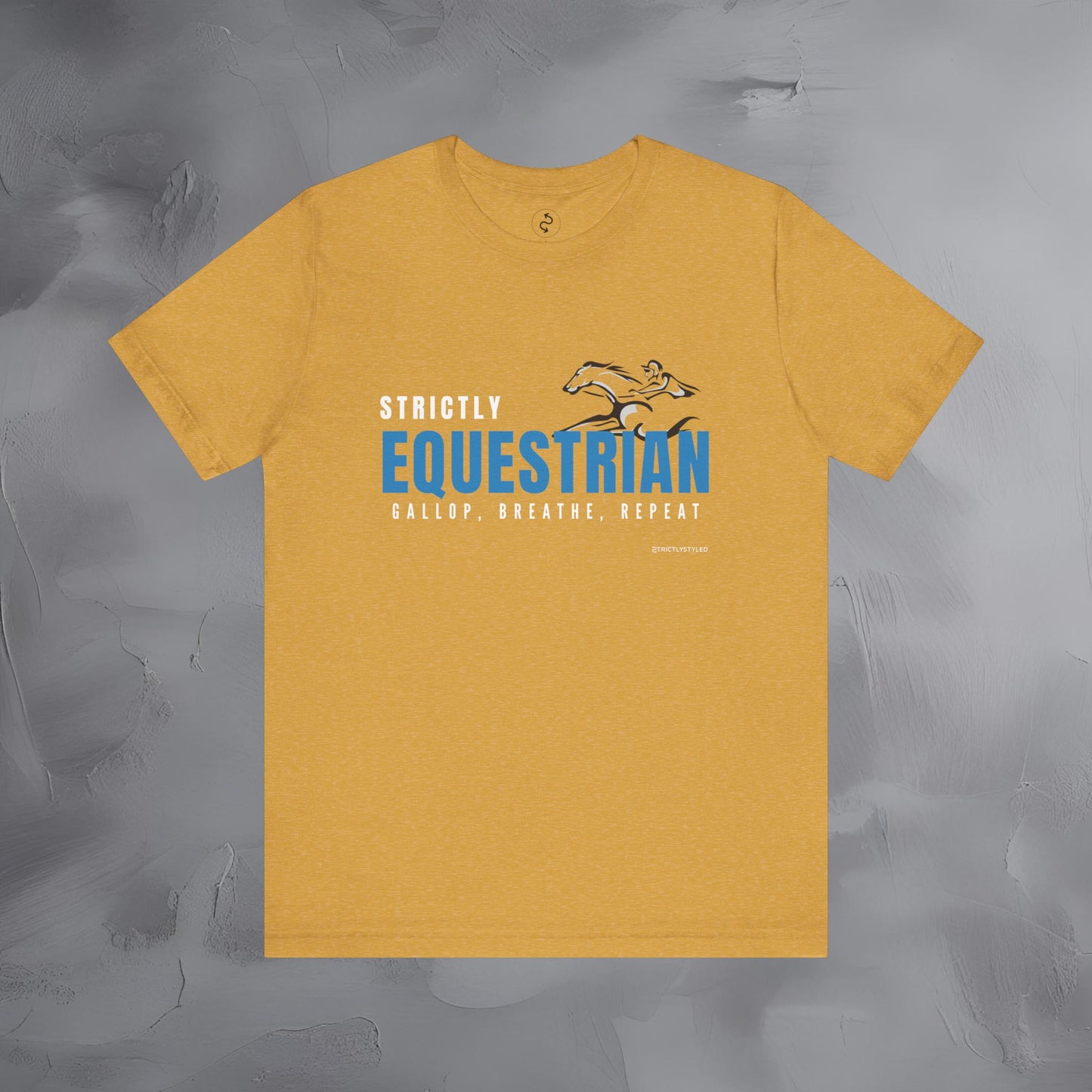 Strictly Equestrian T-Shirt – Horse Rider Graphic Tee | Equestrian Style