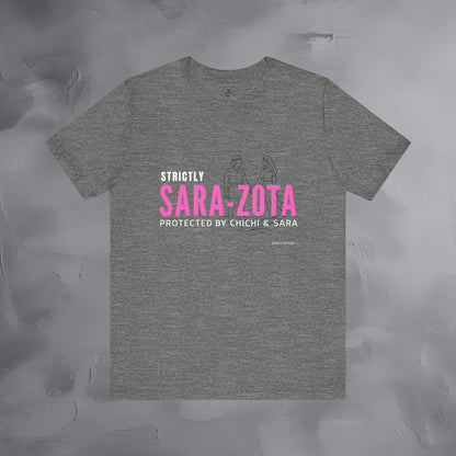 Strictly Sara-Zota T-Shirt – Protected by Chichi and Sarah Sarasota Tee