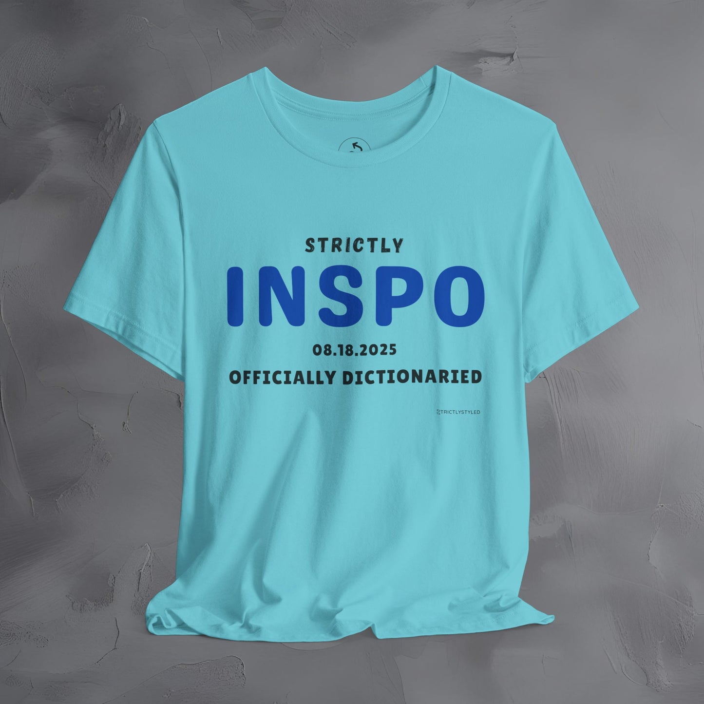 Strictly INSPO T-Shirt - Officially Dictonaried