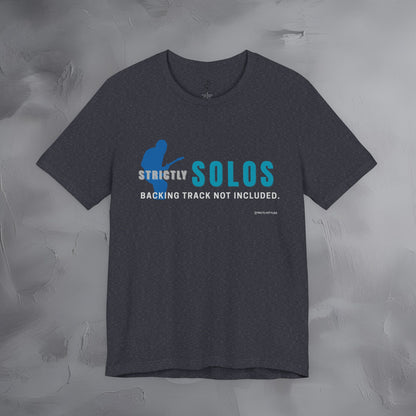 Strictly Solos T-Shirt – Backing Tracks Are Not Included Guitarist Tee