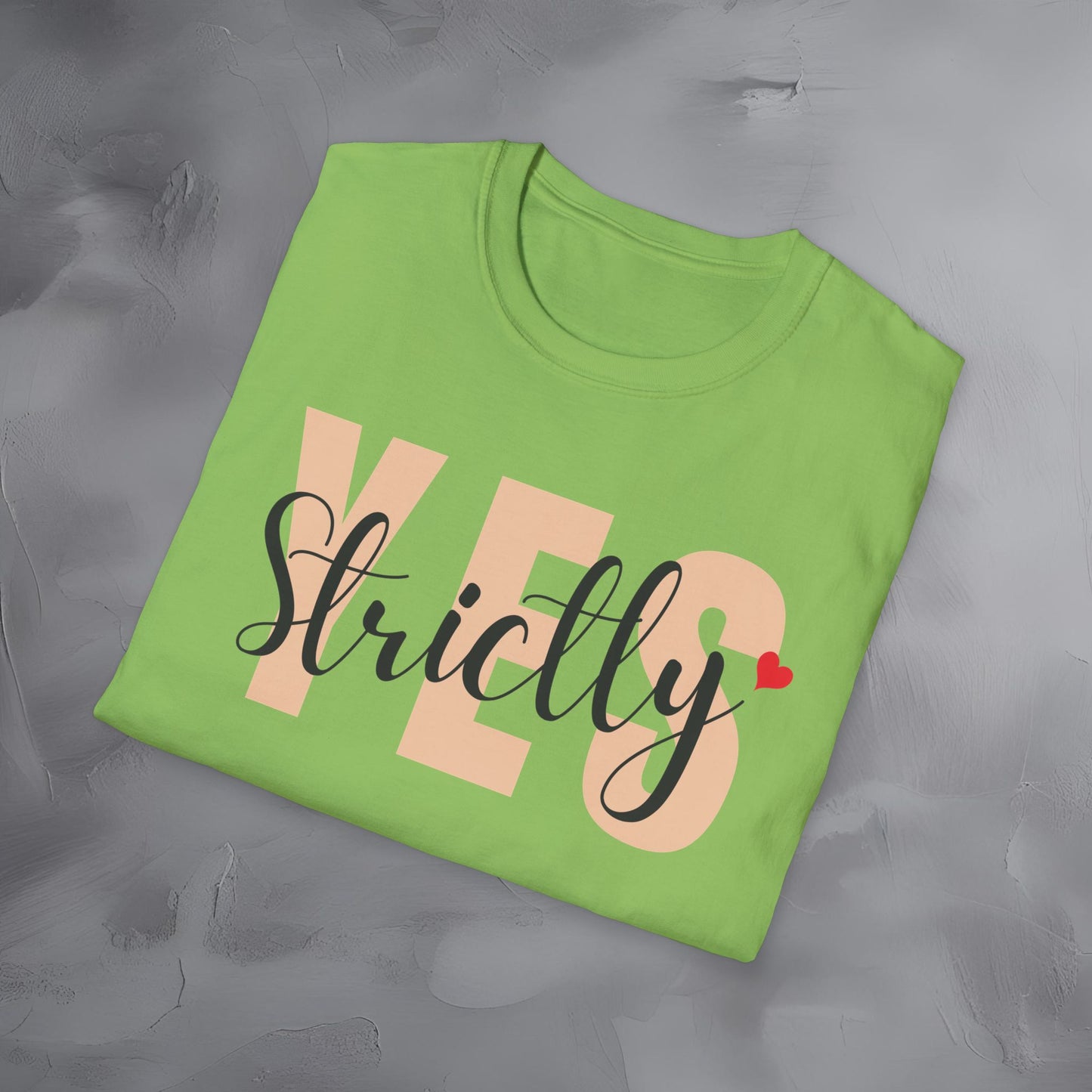 Strictly Yes T-Shirt