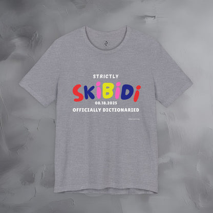 Strictly Skibidi T-Shirt - Officially Dictonaried - Fun Meme Shirt