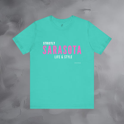 Strictly Sarasota Life & Style T-Shirt | Coastal Florida Lifestyle Tee | Gulf Coast Beachwear Graphic Shirt