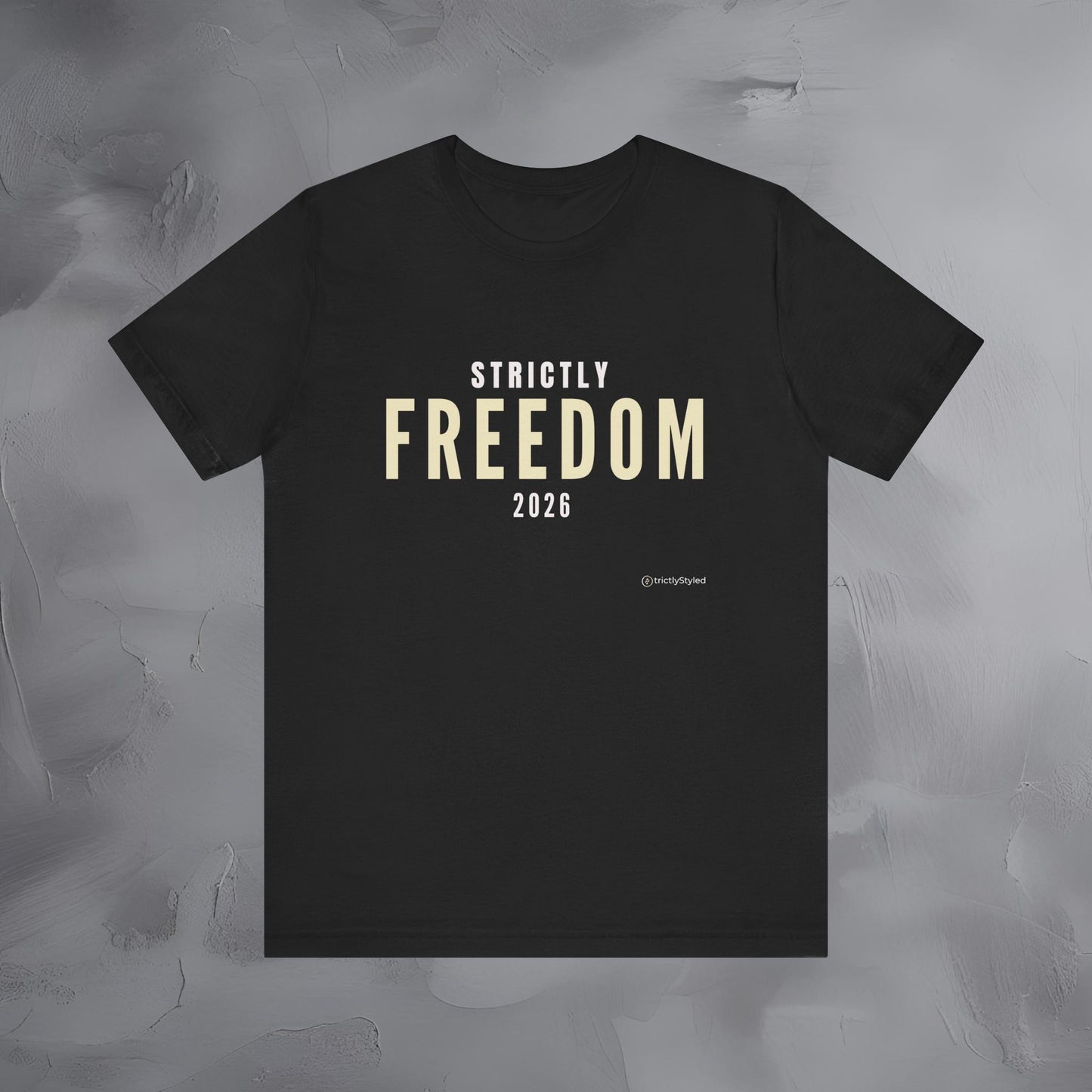 Strictly Freedom Shirt Minimalist New Year Intention T Shirt Unisex Graphic Tee