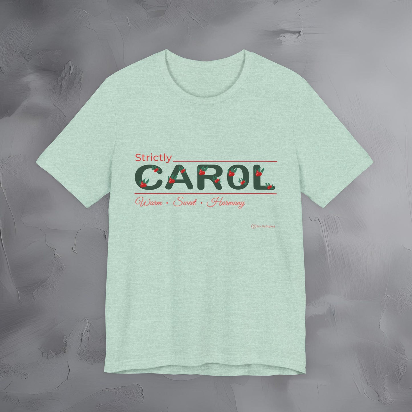 Strictly Carol — T-Shirt