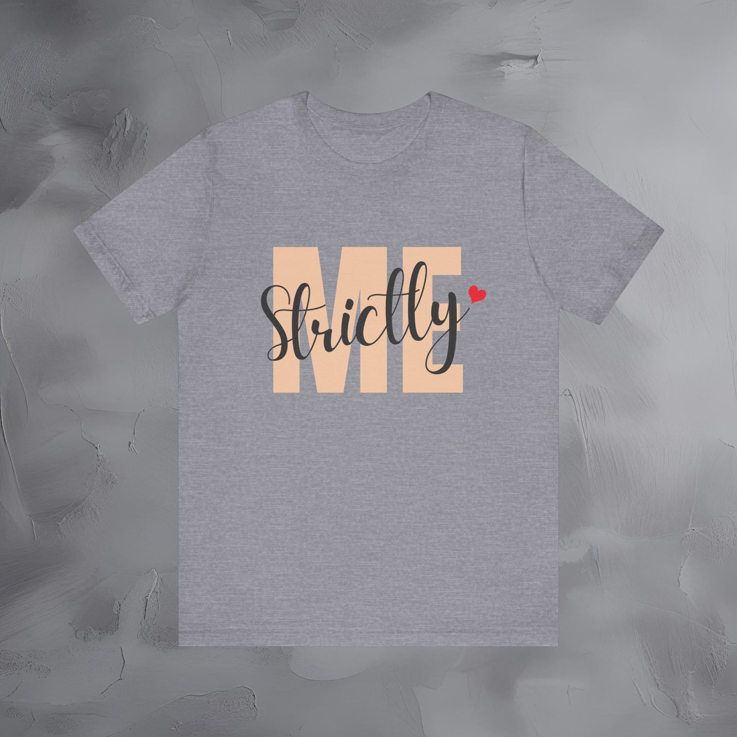 Strictly Me Shirt