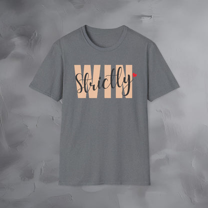 Strictly Win T-Shirt