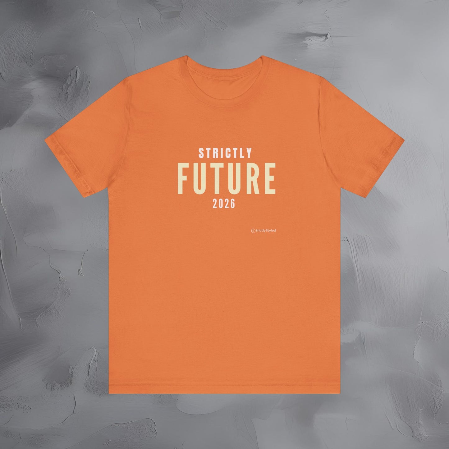 Strictly Future Shirt Minimalist New Year Intention T Shirt Unisex Graphic Tee
