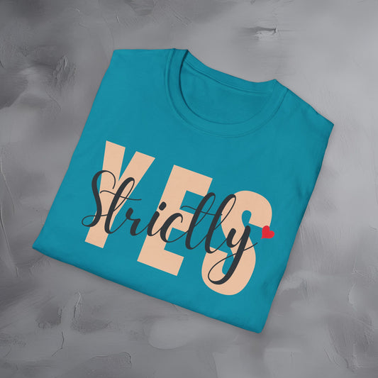 Strictly Yes T-Shirt