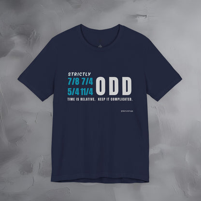 Strictly Odd T-Shirt – Drum & Rhythm Graphic Tee - Time Relative, Keep It Complicated