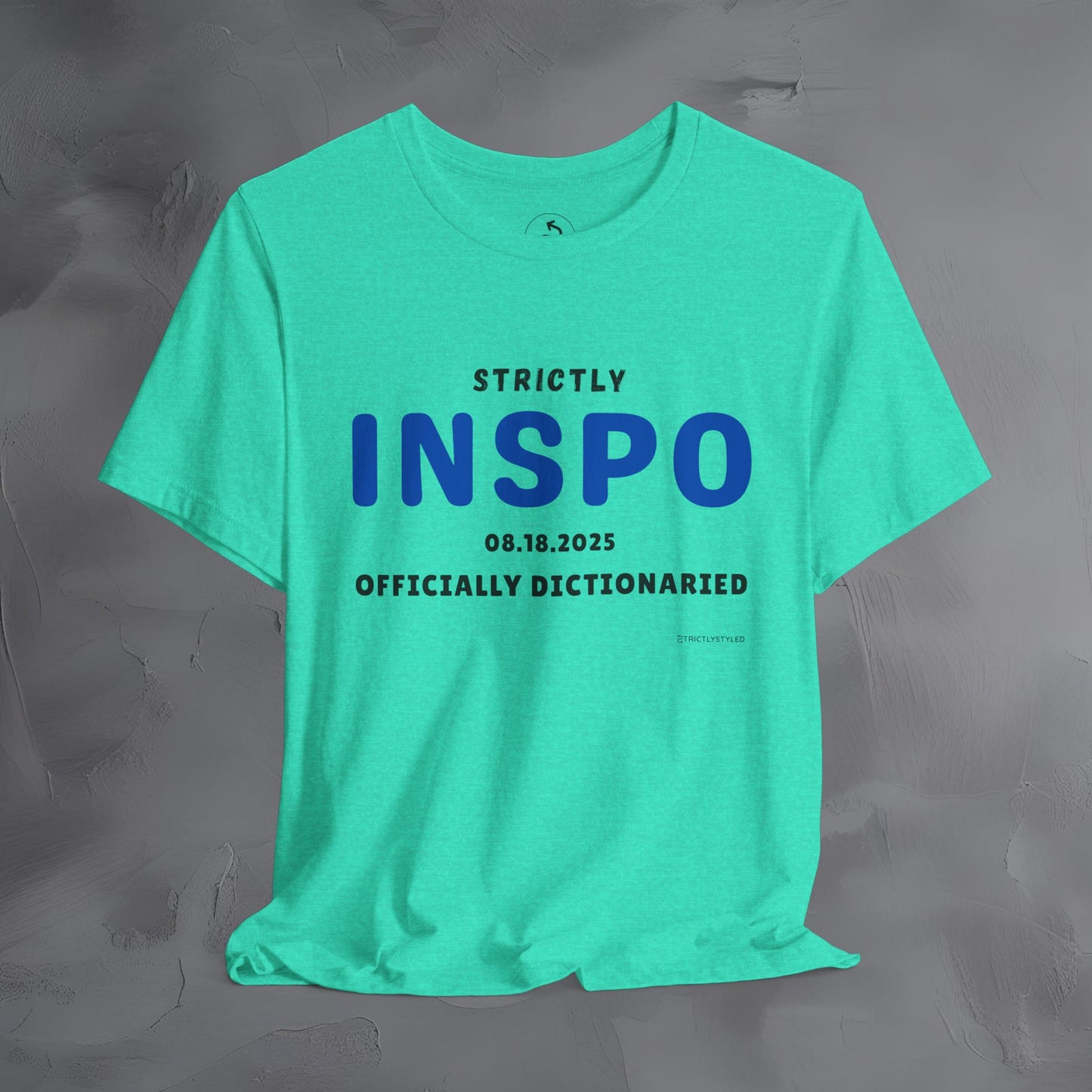 Strictly INSPO T-Shirt - Officially Dictonaried