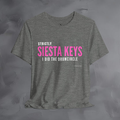 Strictly Siesta Key – I Did the Drum Circle T-Shirt | Sarasota Beach Sunset Drum Circle Graphic Tee