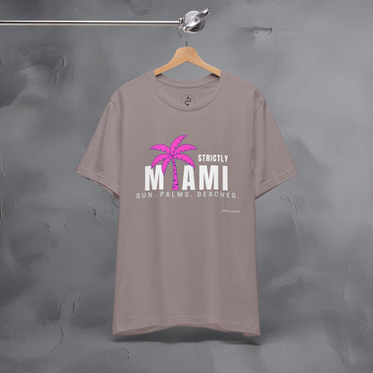 Strictly Miami T-Shirt – Sun Palms Beaches City Vibes Tee