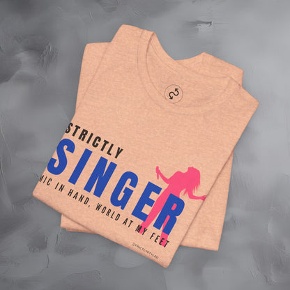 Strictly Singer T-Shirt – Voice of Style | Musician Graphic Tee