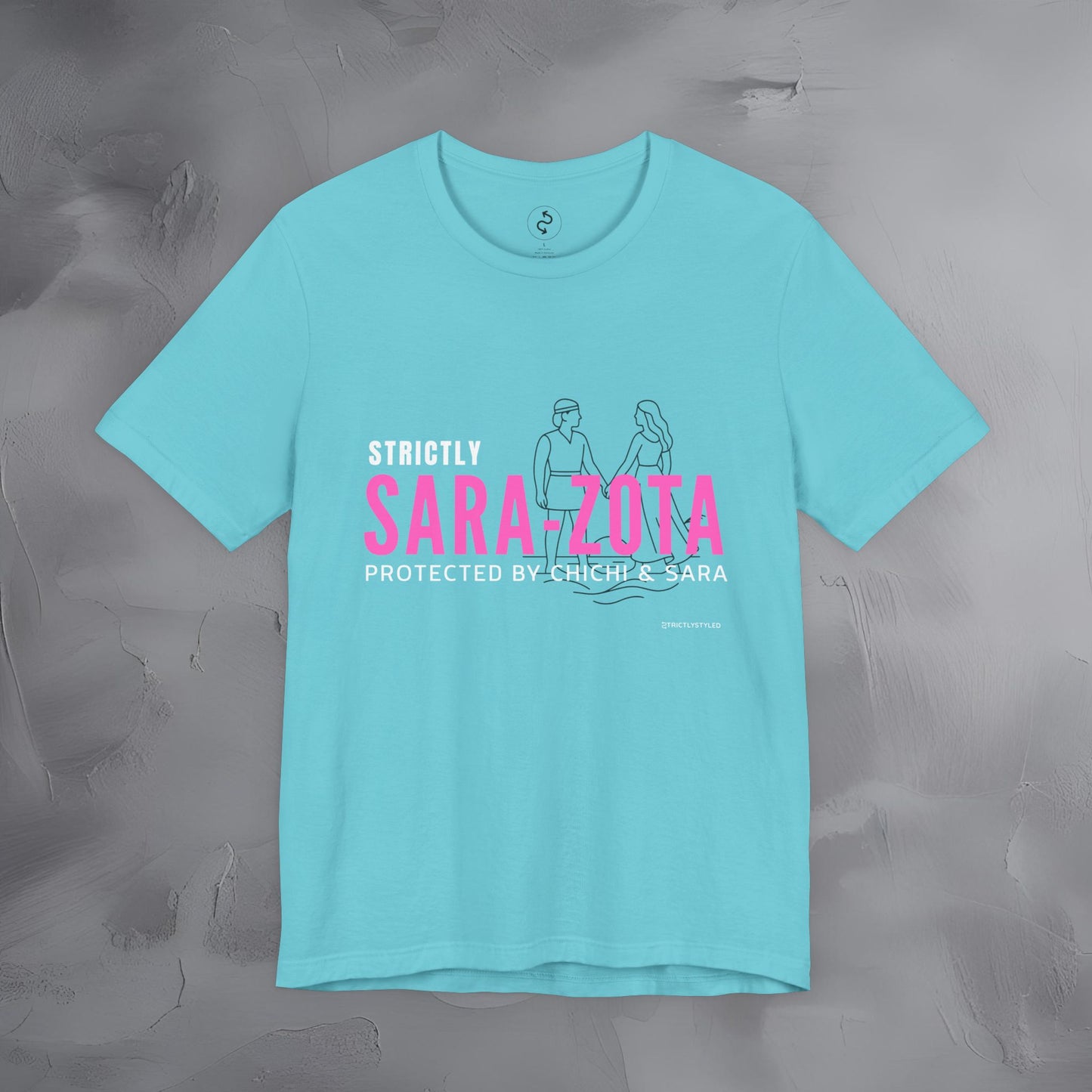 Strictly Sara-Zota T-Shirt – Protected by Chichi and Sarah Sarasota Tee