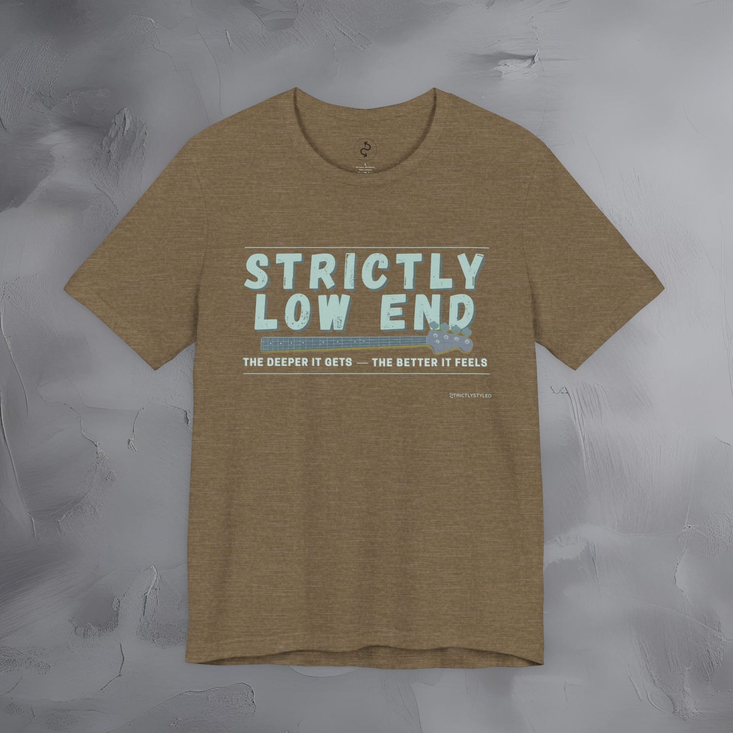 Strictly Low End T-Shirt – Bass Player Graphic Tee | Musician Shirt