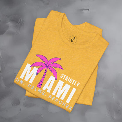 Strictly Miami T-Shirt – Sun Palms Beaches City Vibes Tee