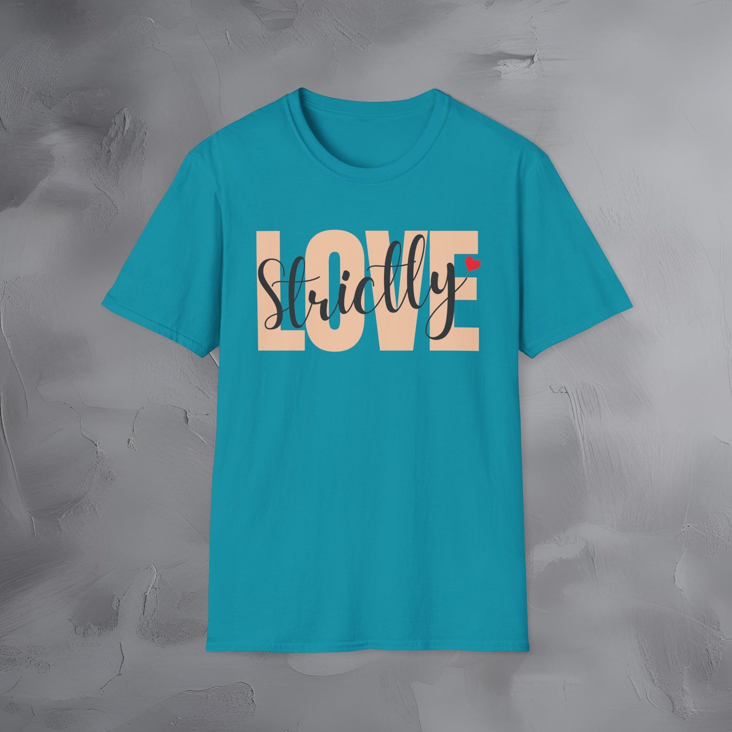 Strictly Love T-Shirt