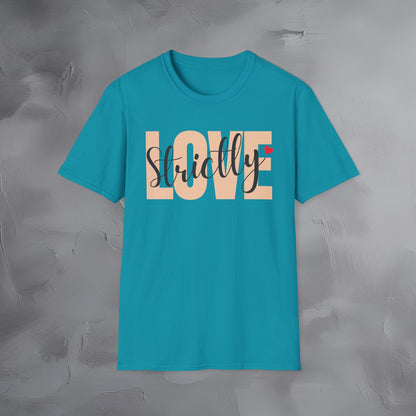 Strictly Love T-Shirt