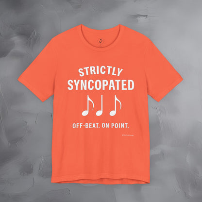 Strictly Syncompated T-Shirt – Off Beat On Point Jazz Rhythm Tee