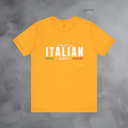 Strictly Italian – Arte, Gusto, Amore T-Shirt | Italian Culture Graphic Tee | Italy Lifestyle Streetwear Shirt
