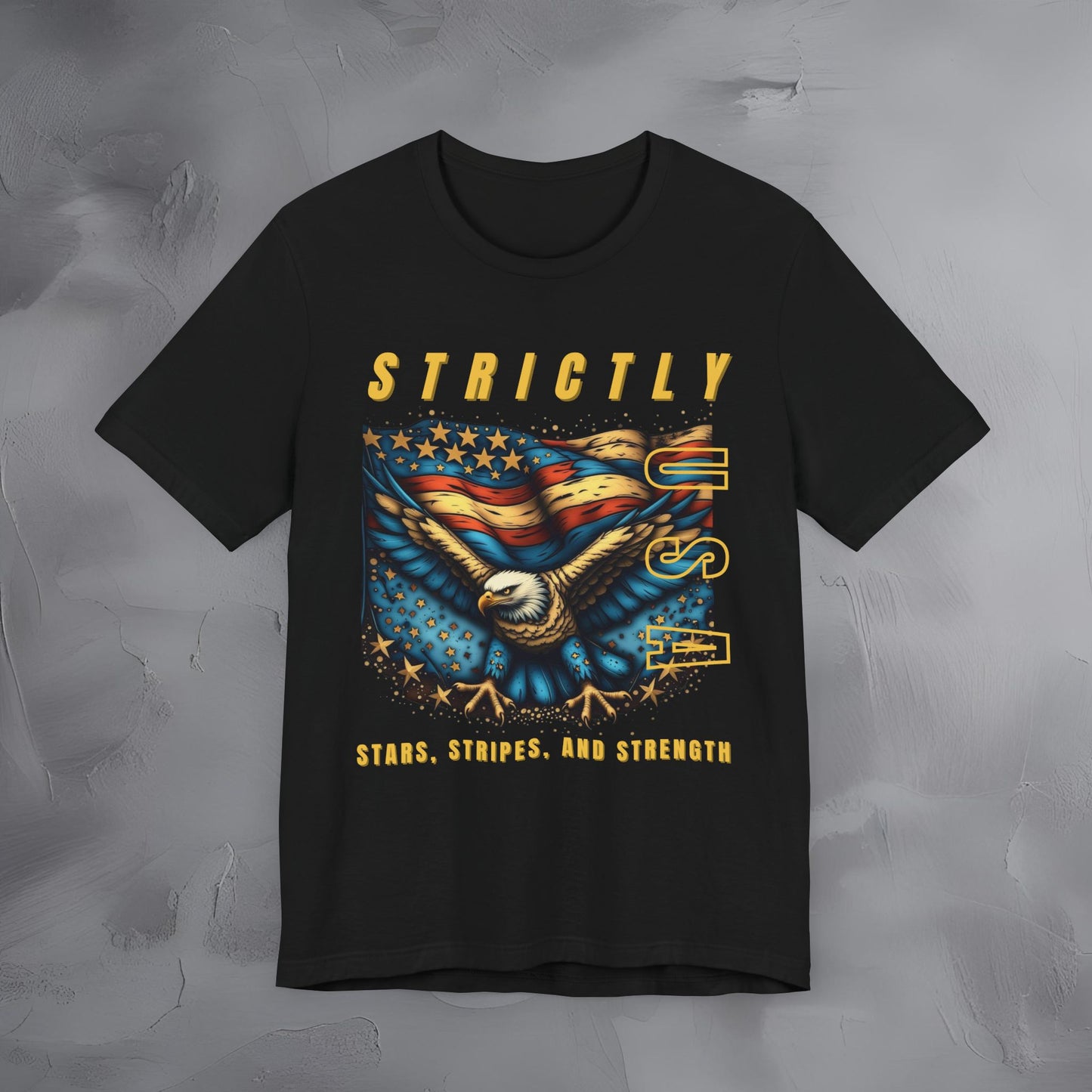Strictly USA Stars, Stripes, and Strength Independence Day T-Shirt